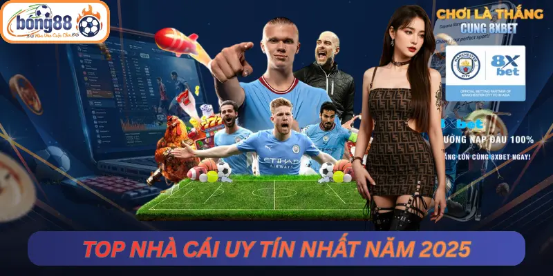 Top Nhà Cái Uy Tín Nhất Năm 2025 Tại Bong88